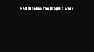 Read Red Grooms: The Graphic Work Ebook Free