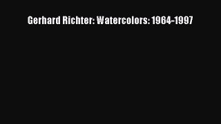 Read Gerhard Richter: Watercolors: 1964-1997 Ebook Free