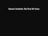 Download Classic Corvette: The First 30 Years Free Books