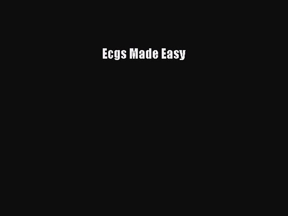 Read Ecgs Made Easy Ebook Free