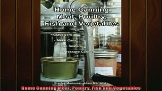 FREE DOWNLOAD  Home Canning Meat Poultry Fish and Vegetables  FREE BOOOK ONLINE