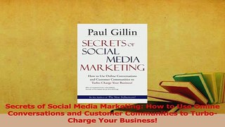 Read  Secrets of Social Media Marketing How to Use Online Conversations and Customer Ebook Free