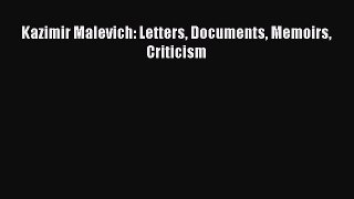 Read Kazimir Malevich: Letters Documents Memoirs Criticism Ebook Free