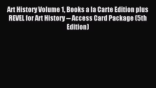 Download Art History Volume 1 Books a la Carte Edition plus REVEL for Art History -- Access