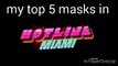 Top 5 masks in hotline Miami