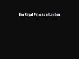 Read The Royal Palaces of London Ebook Free