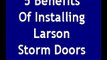 5 Benefits Of Installing Larson Storm Doors