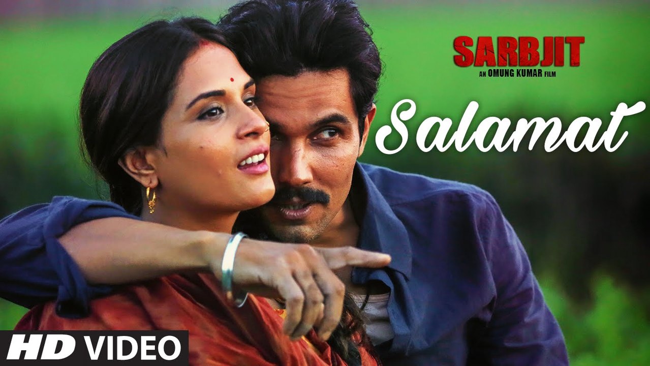 SALAMAT VIDEO SONG - SARBJIT - Arijit Singh, Aishwarya Rai Bachchan