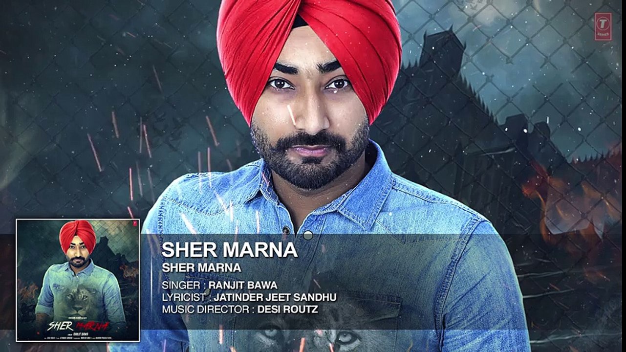 Ranjit Bawa- SHER MARNA - Full Video Song HD - Desi Routz 2016 - Latest Punjabi Songs - Songs HD