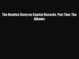 Download The Beatles Story on Capitol Records Part Two: The Albums Ebook Online