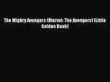Download The Mighty Avengers (Marvel: The Avengers) (Little Golden Book)  Read Online