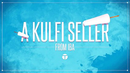 A Kulfi-Seller from IBA - the Extra Ordinary Pakistanis