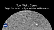 Tour Weird Ceres: Bright Spots and a pyramid-shaped mountain.