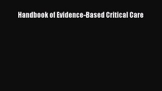 Read Handbook of Evidence-Based Critical Care PDF Online