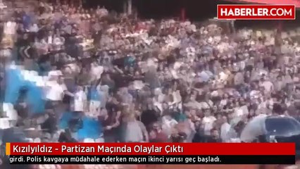 Kızılyıldız - Partizan Maçında Olaylar Çıktı