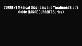 Download CURRENT Medical Diagnosis and Treatment Study Guide (LANGE CURRENT Series) PDF Free