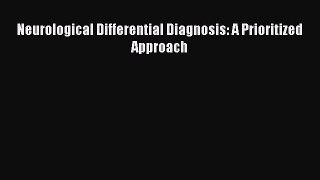 Read Neurological Differential Diagnosis: A Prioritized Approach PDF Online