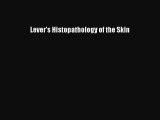 Read Lever's Histopathology of the Skin Ebook Free