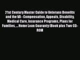 Read 21st Century Master Guide to Veterans Benefits and the VA - Compensation Appeals Disability