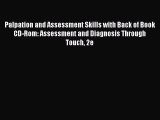 Read Palpation and Assessment Skills with Back of Book CD-Rom: Assessment and Diagnosis Through
