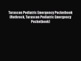 Read Tarascon Pediatric Emergency Pocketbook (Rothrock Tarascon Pediatric Emergency Pocketbook)