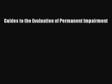 Read Guides to the Evaluation of Permanent Impairment Ebook Free