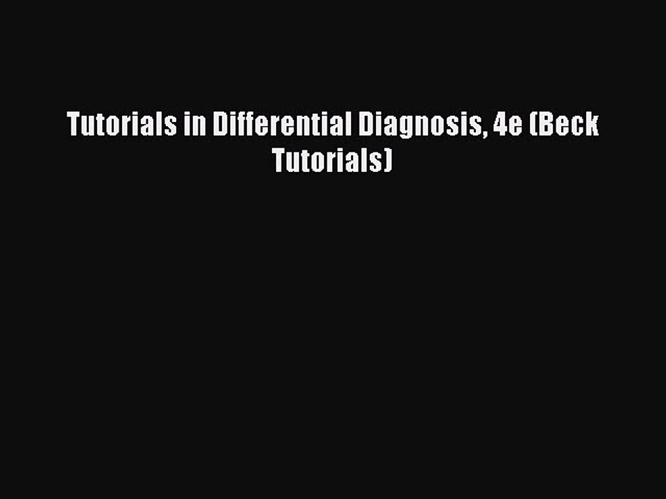 Download Tutorials in Differential Diagnosis 4e (Beck Tutorials) PDF Free