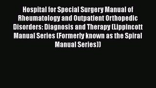 Read Hospital for Special Surgery Manual of Rheumatology and Outpatient Orthopedic Disorders: