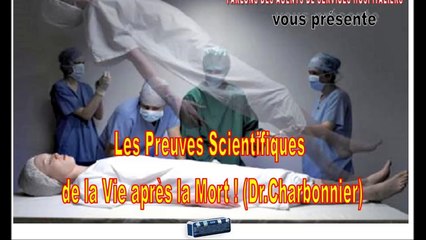 la vie apres la mort Aujourd'hui la medecine dit OUI