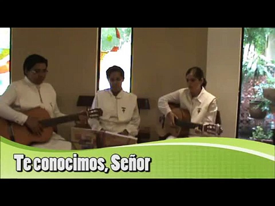 Te conocimos, Señor
