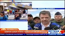 Presidente Santos supervisa envía de ayuda a Ecuador y asegura que un colombiano estaría en esta tragedia
