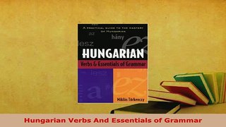 PDF  Hungarian Verbs And Essentials of Grammar Download Full Ebook
