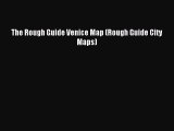 Download The Rough Guide Venice Map (Rough Guide City Maps) PDF Free