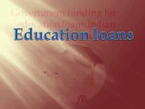 Education loans : Government funding for education loans Indian education system
