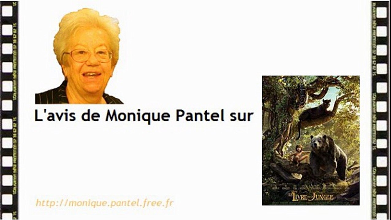 Monique Pantel : avis sur Le Livre de la jungle, Tout pour être heureux.