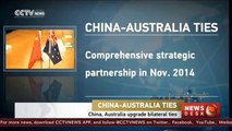 China, Australia upgrade bilateral ties