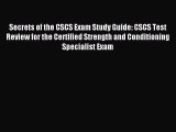 Download Secrets of the CSCS Exam Study Guide: CSCS Test Review for the Certified Strength