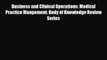 [PDF] Business and Clinical Operations: Medical Practice Mangement: Body of Knowledge Review