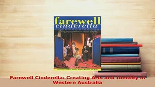 PDF  Farewell Cinderella Creating Arts and Identity in Western Australia PDF Book Free