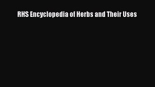 Read RHS Encyclopedia of Herbs and Their Uses Ebook Free