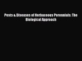 Read Pests & Diseases of Herbaceous Perennials: The Biological Approach Ebook Free