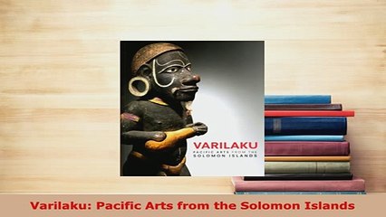 PDF  Varilaku Pacific Arts from the Solomon Islands PDF Book Free