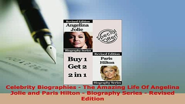 PDF Celebrity Biographies The Amazing Life Of Angelina Jolie and Paris Hilton Biography PDF Full Ebook
