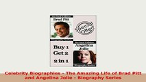 PDF  Celebrity Biographies  The Amazing Life of Brad Pitt and Angelina Jolie  Biography Read Online