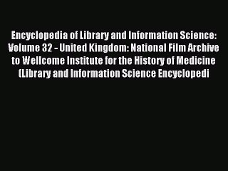 Read Encyclopedia of Library and Information Science: Volume 32 - United Kingdom: National