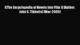 Read [(The Encyclopedia of Novels into Film )] [Author: John C. Tibbetts] [Mar-2005] Ebook