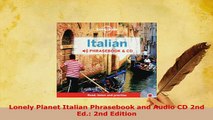 PDF  Lonely Planet Italian Phrasebook and Audio CD 2nd Ed 2nd Edition Read Online