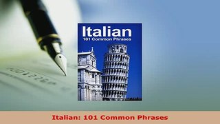 PDF  Italian 101 Common Phrases Download Full Ebook