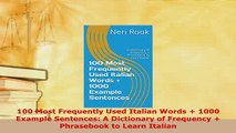 PDF  100 Most Frequently Used Italian Words  1000 Example Sentences A Dictionary of Frequency Download Full Ebook