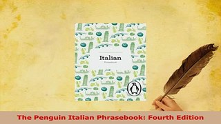 PDF  The Penguin Italian Phrasebook Fourth Edition Read Online